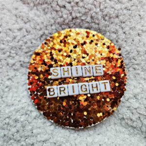 Aimant rond - Modèle "Shine bright"